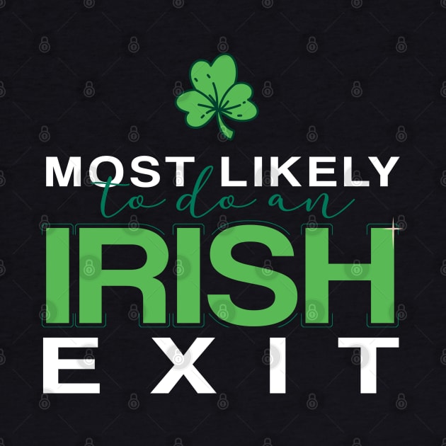 Most Likely To Do An Irish Exit by badCasperTess